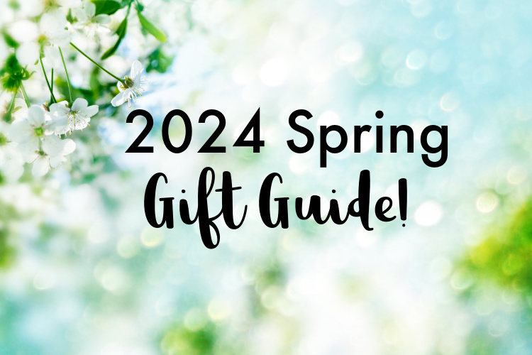 Spring Gift Guide 2024